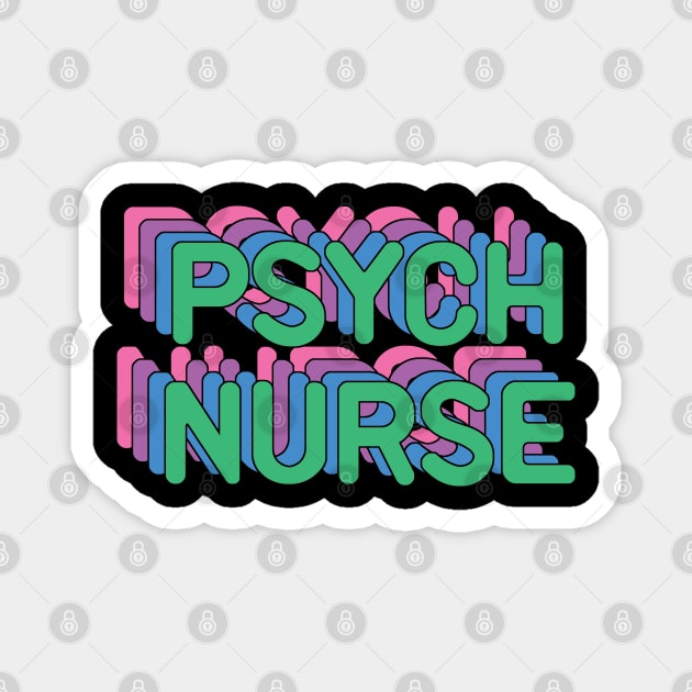 Psych Nurse Funny Psychiatric Nurse Gift Idea Magnet by Zen Cosmos Official