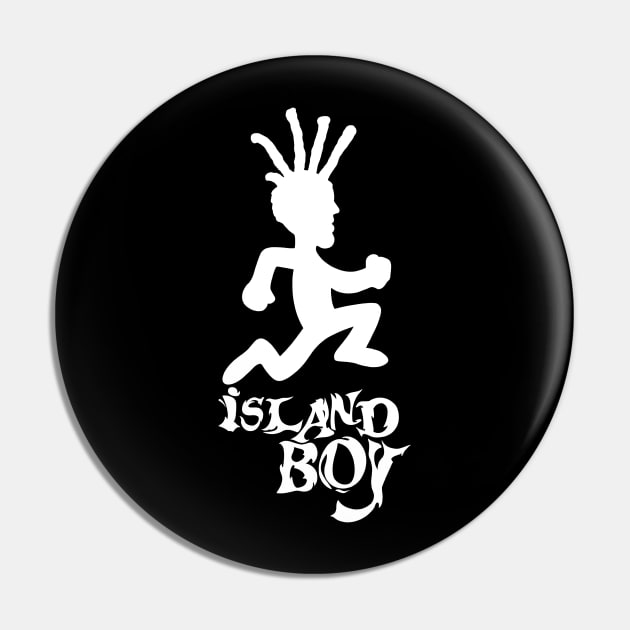 Island Boy (white print) Pin by TommyVision