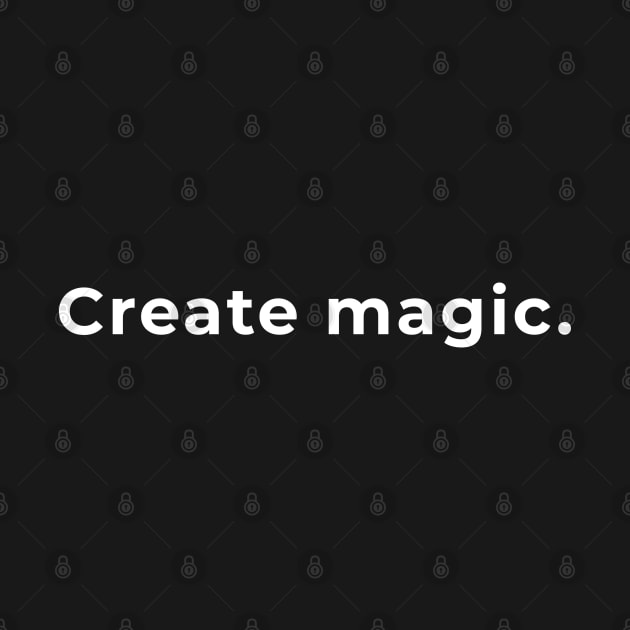 Create Magic - Typograpgy by wordwearstyle