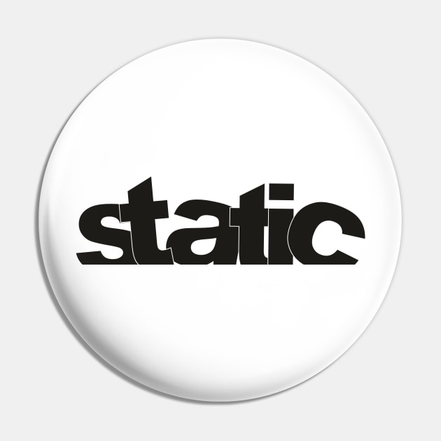 Static Pin by Dojaja