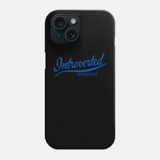 Introverted extrovert Phone Case