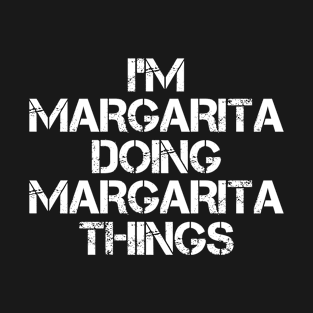 Margarita Name T Shirt - Margarita Doing Margarita Things T-Shirt