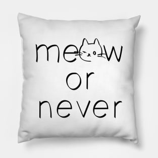 meow or never Pillow