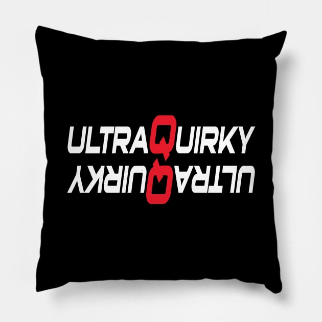 Doubly Ultra Quirky Pillow by UltraQuirky