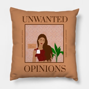 Unwanted Opinions Pillow