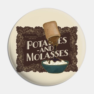 Potatoes & Molasses deux Pin