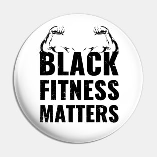 black fitness matters, funny fitness gift, black fitness present, workout Pin