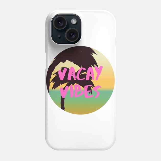 Vacay Vibes Phone Case by BBbtq