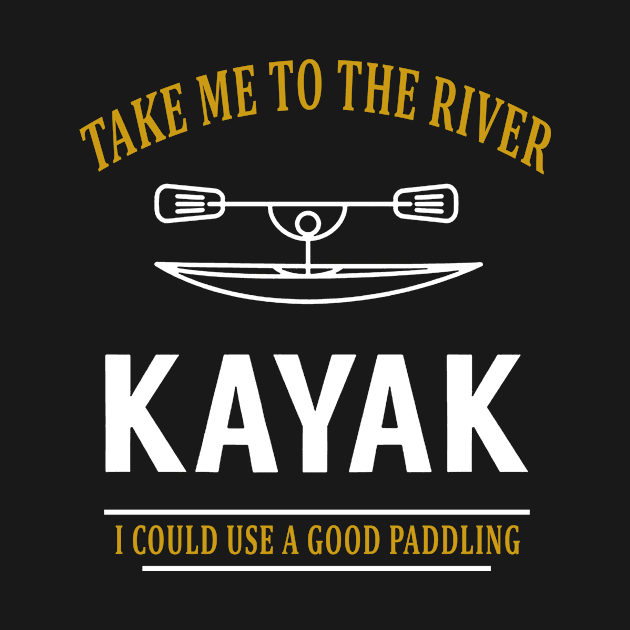 KAYAK TAKE ME TO THE RIVER PADDLING FUNNY SPORTS Mens Navy KAYAK by colum