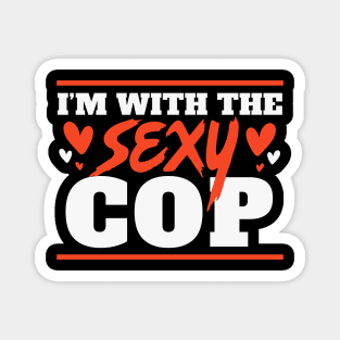 I'm With the Sexy Cop // Funny Lazy Halloween Costume for Boyfriends and Husbands Magnet