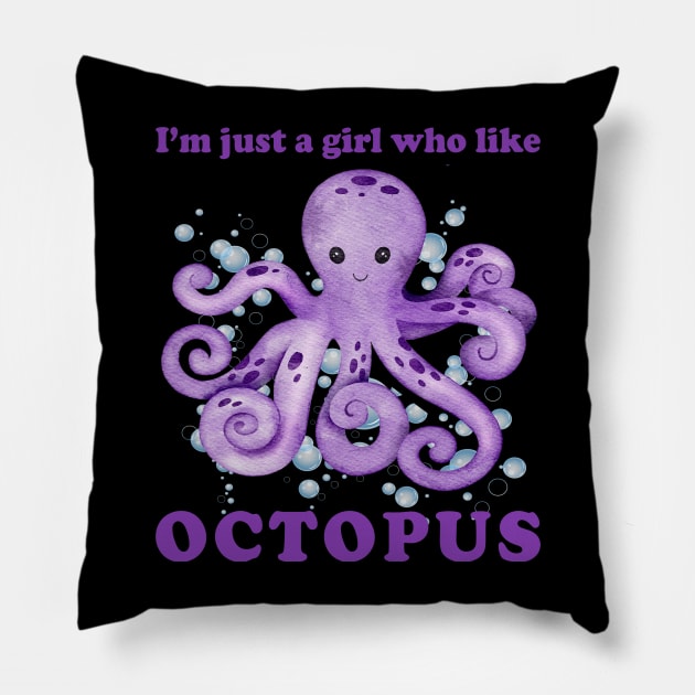 I'm just a girl who Like octopus Cute animals Funny octopus cute baby outfit Cute Little octopi Pillow by BoogieCreates