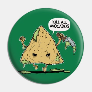 AVOCADOS KILLER Pin