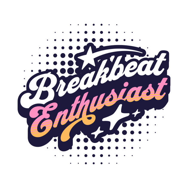 BREAKBEAT  - Enthusiast (Black) by DISCOTHREADZ 