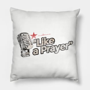 Like a Prayer - Greatest Karaoke Songs Pillow