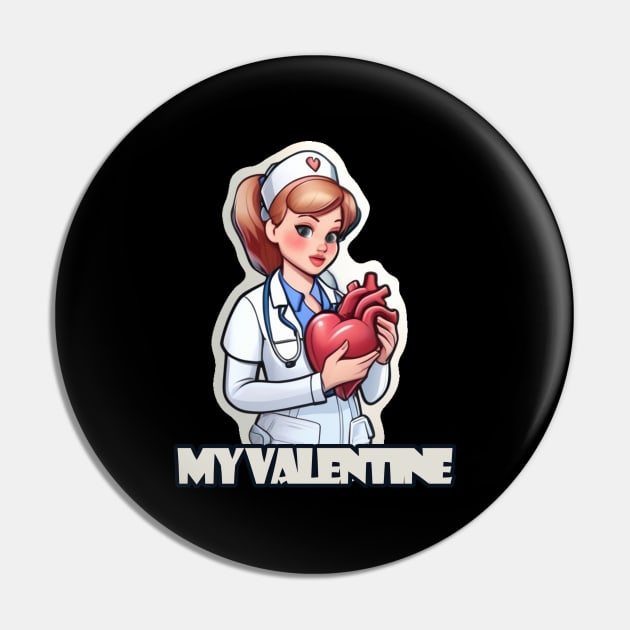 Nursing is my Valentine Pin by MedicineIsHard