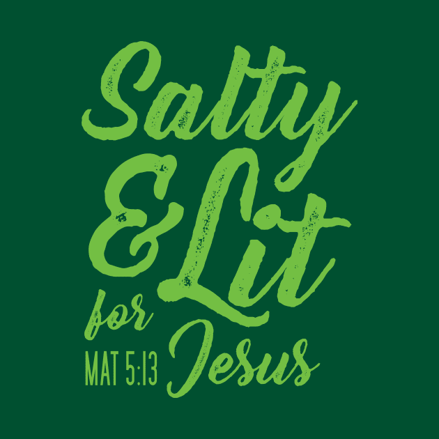 Salty and Lit for Jesus - Green Distress by FalconArt