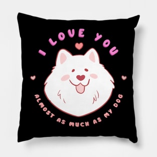 I love you valentine's day gift for samoyed lovers Pillow