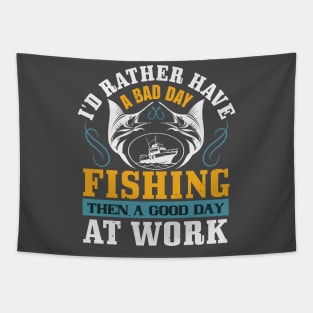 No bad days fishing! Tapestry