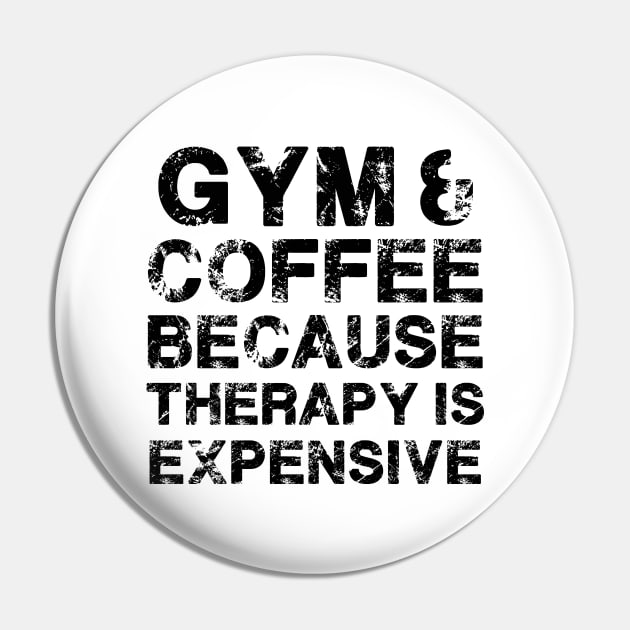 Gym & Coffee Gym Quote Gym Therapy Gym Humor Gym Rats Gym Pin by MerchBeastStudio