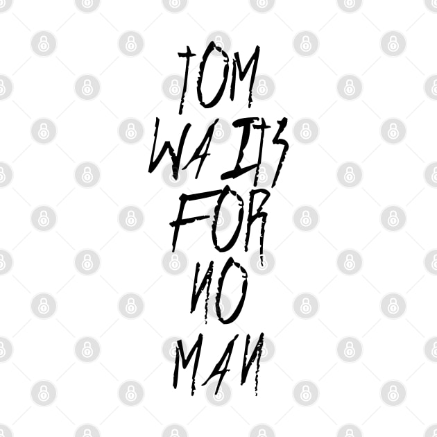 Tom Waits For No Man by Scottish Arms Dealer