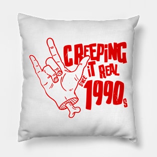 Retro gift Creeping It Real Since the 90s Pillow