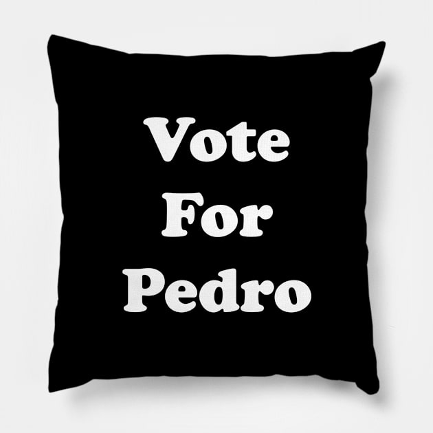 Vote For Pedro Pillow by ARRIGO