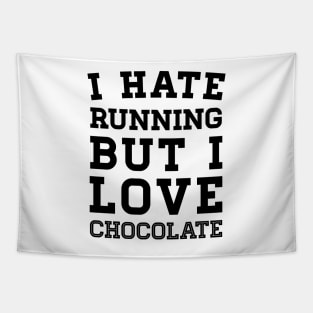 I Hate Running But I Love Chocolate Tapestry