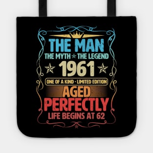 The Man 1961 Aged Perfectly Life Begins At 62nd Birthday Tote