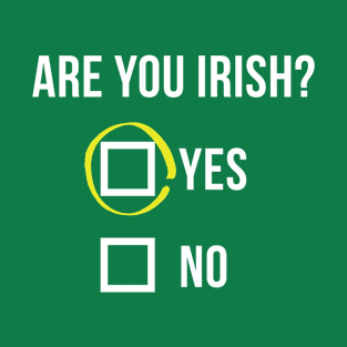 State Patty's Day Shirt - Are You Irish? T-Shirt