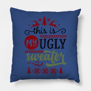 This is my ugly sweater Pillow