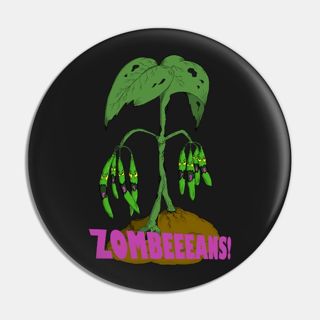 Zombie Green Bean Plant ZOMBEEEANS! Screams Pin by JonnyVsTees