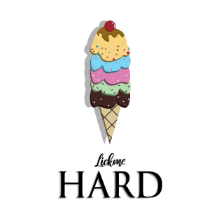 Lick me hard Ice Cream cone cartoon 2 T-Shirt