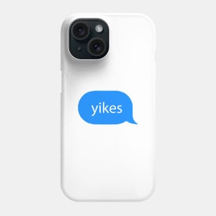 yikes Phone Case