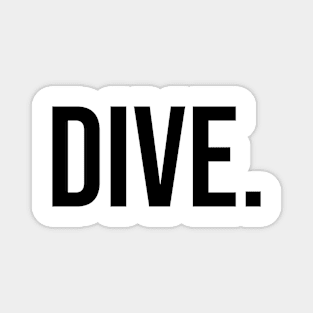 Dive. Magnet