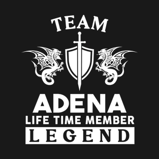 Adena Name T Shirt - Adena Life Time Member Legend Gift Item Tee T-Shirt