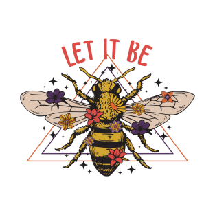 Let It Bee T-Shirt