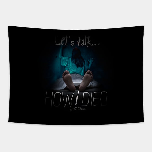 How i Died original podcast cover art Tapestry by Audiohm Media