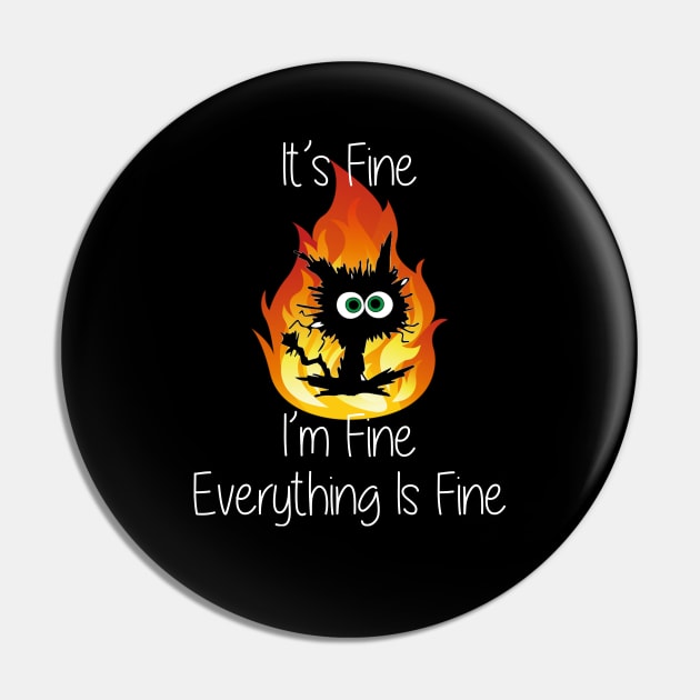 Black Cat It's Fine I'm Fine Everything Is Fine Pin by Daphne R. Ellington