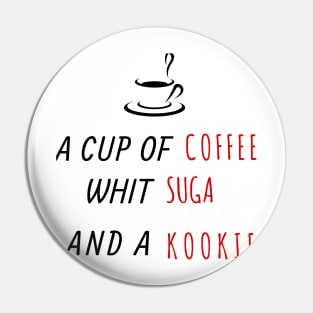 a cup of coffee with duga and a kookie Pin