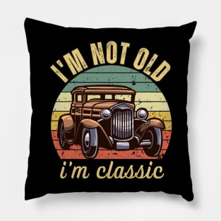 i am not old i am classic Pillow