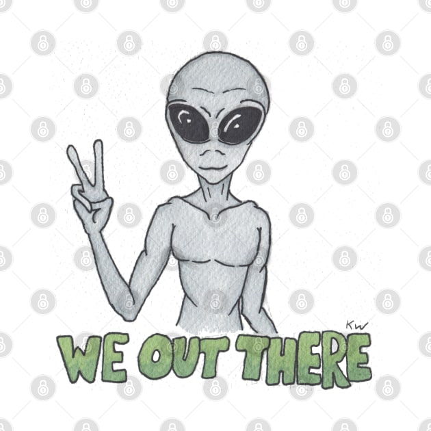 We Out There - Alien by DILLIGAFM8