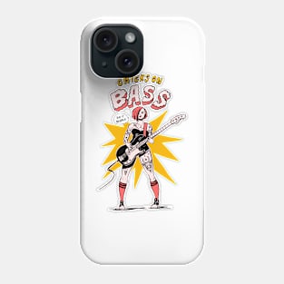 Chicks on Bass Phone Case