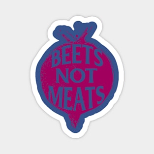 beets not meats Magnet