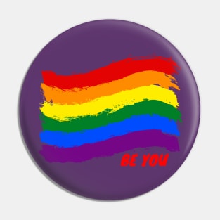 Rainbow BE YOU graphic show your pride and support equality for everyone Pin