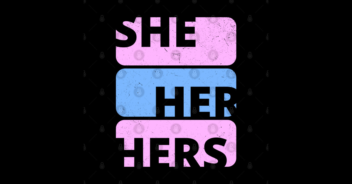 Gender Pride Pronouns She Her Hers She Her Posters And Art Prints Teepublic 1699