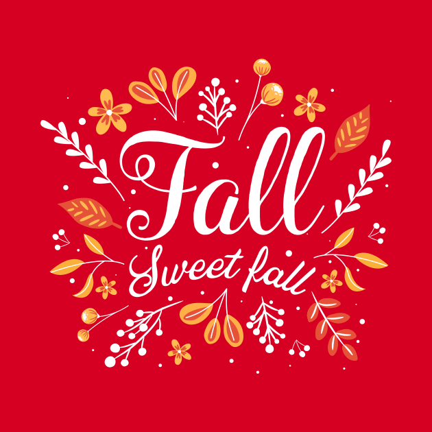 Fall Sweet fall Shirt - Cute Fall Shirt - Graphic Tee - Fall tshirts by Wintrly