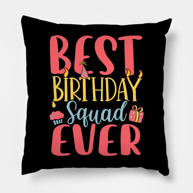 Best Birthday Squad Pillow by TheBestHumorApparel