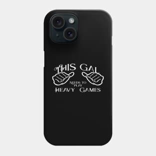 This gal needs to play heavy games Phone Case