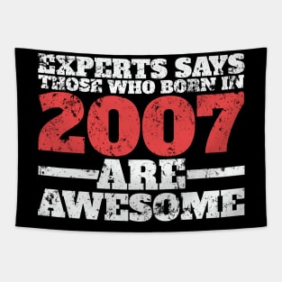 11 Yrs. Experts Says Born in 2007 are Awesome Birthday Tapestry