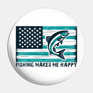 FISHING MAKES ME HAPPY Funny Quote Hilarious Sayings Humor Gift Pin